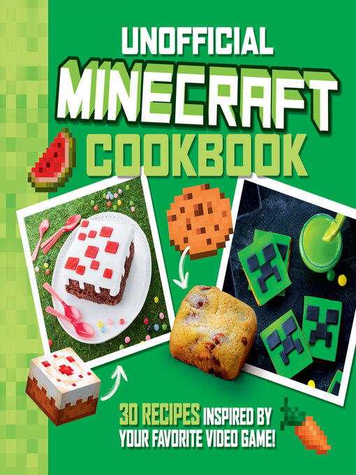 Title details for The Unofficial Minecraft Cookbook by Juliette Lalbaltry - Wait list